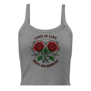 💘 Love Is Like Roses & Barbwire – Micro-Rib Tank